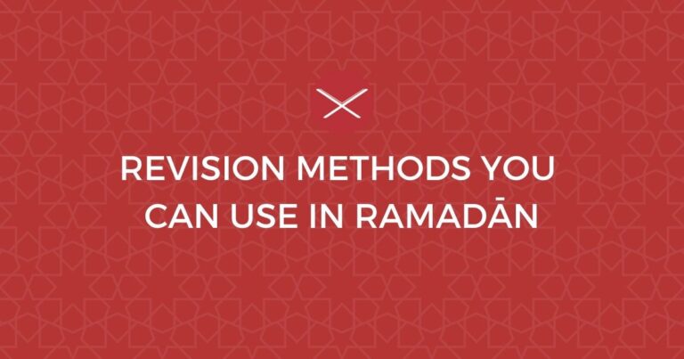 Revision Methods You Can Use In Ramadān