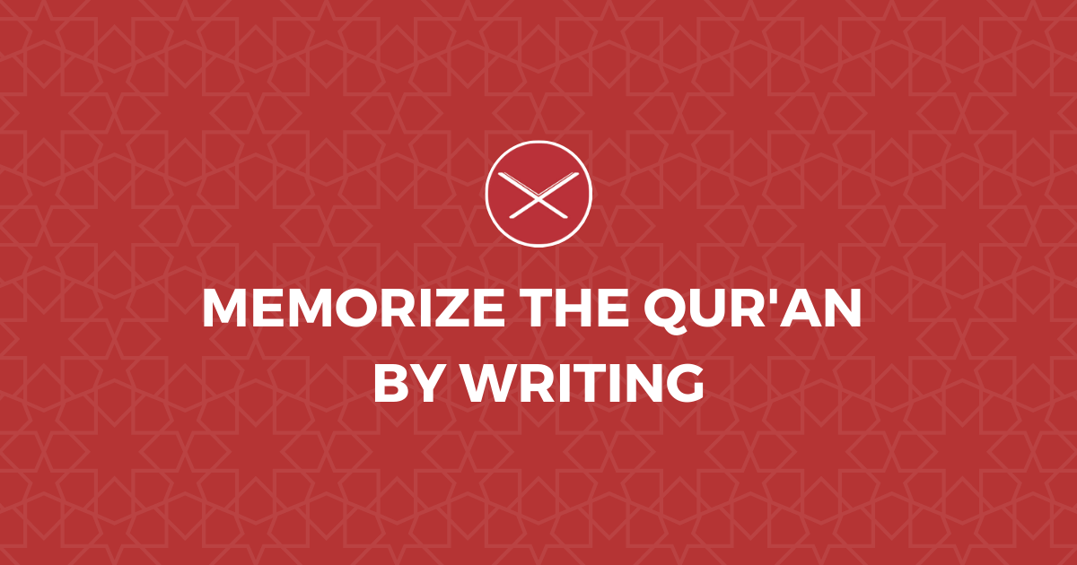 Memorize quran by writing