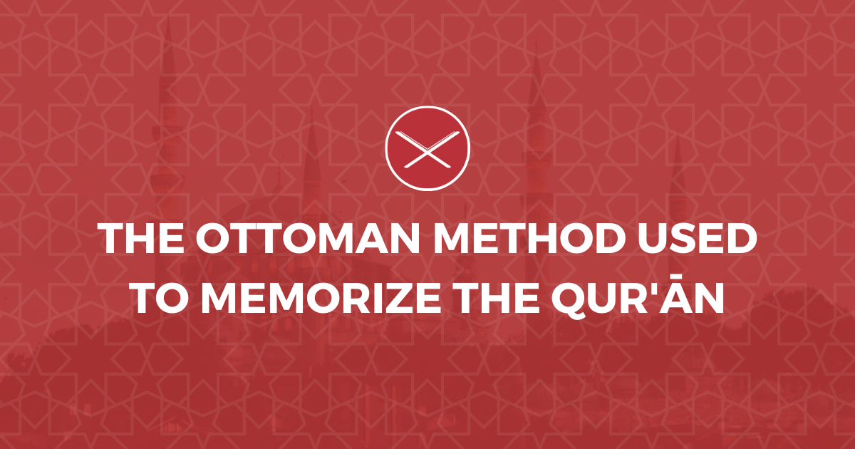 Ottoman Quran Hifz Method