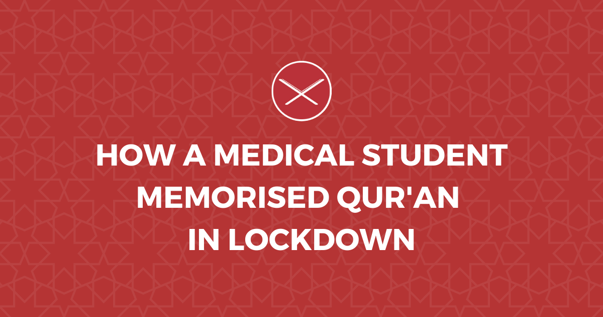 Medical student lockdown memorized quran