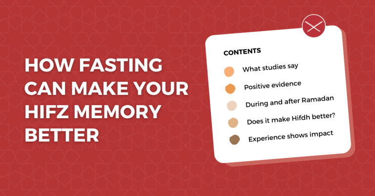 How Fasting Can Make Your Hifz Memory Better