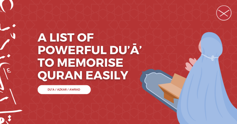 A List Of Powerful Dua To Memorise Quran Easily