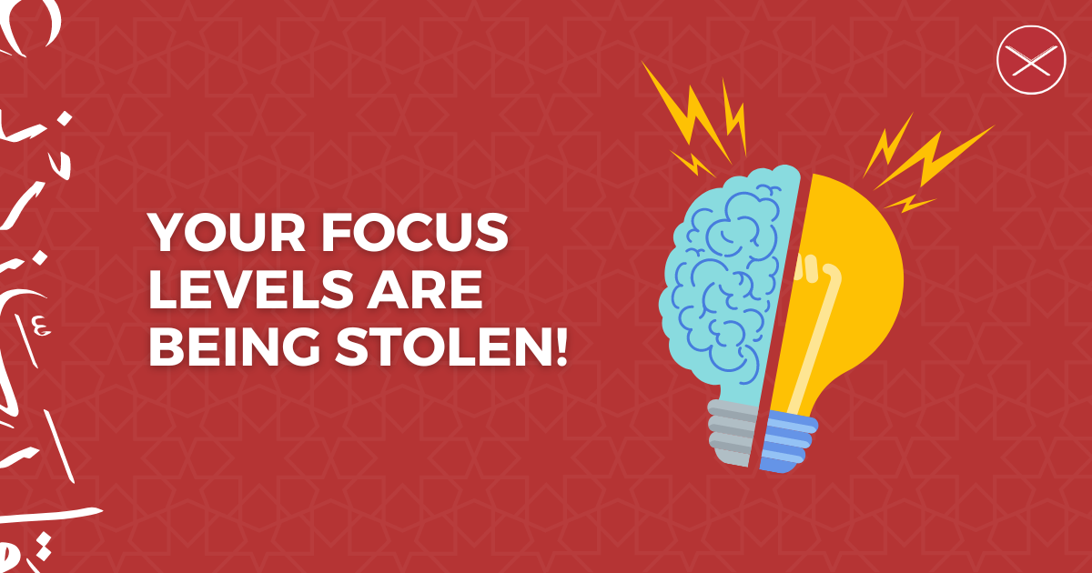 Your Focus Levels Are Being Stolen