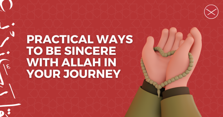 Simple And Practical Ways To Be Sincere With Allah