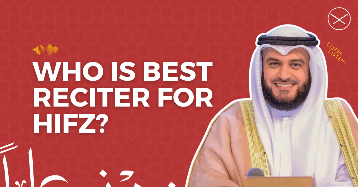 Which Reciter is The Best for Hifz (Quran Memorisation)?